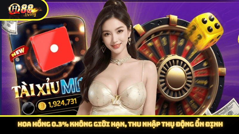 Hoa hồng 0.3% không giới hạn, thu nhập thụ động ổn định 
